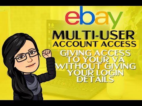 eBay Multi-User Account Access- How to give access to your VA without giving your login details.