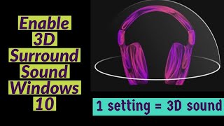 How to enable 3D surround sound on Windows 10 (for Headphone) | 2021 screenshot 4
