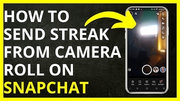 How to Send Streak From Camera Roll on Snapchat in 2024