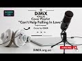 Can&#39;t Help Falling In Love - Elvis Presley - Cover by DiMiX
