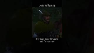 bear witness — Kingdom Come : Deliverance dialogue scene