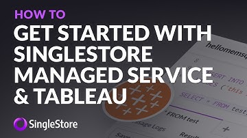 Get Started with SingleStore Managed Service and Tableau for AdTech Data