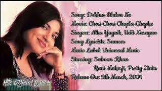 Dekhne Waalon Ne - LYRICS | Chori Chori Chupke Chupke | Alka Yagnik | Udit Narayan | Salman Khan