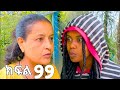 ኖላዊ ክፍል 99 Recap