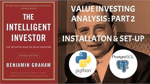 Value Investing Analysis with Python: Part 2 - Installation and Set up (The Intelligent Investor)