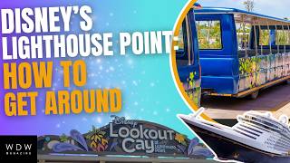 Disneys Lighthouse Point Guide: How to Get Around