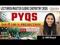 🛑PYQ'S |  CHEMISTRY LECTURER/ MASTER CADRE | DAY-16 |🎯LECTURER/ MASTER CADRE 2026 | BY MILLI GOYAL