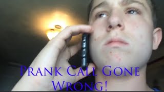 Prank Call Gone Wrong!