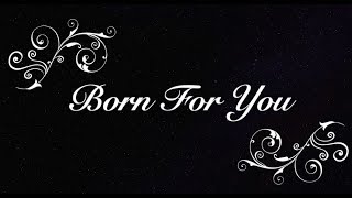 Born For You - Bbtenorsoprano Sax