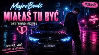 MajroBeats - Miałaś tu być smutny kawałek o rozstaniu 💔
