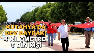 Kütahyada Dev Bayrak 4 Ki̇lometre, 5 Bi̇n Ki̇şi̇