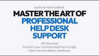 Effective Help Desk Specialist Skills | Master IT Support, Troubleshooting, and Customer Service