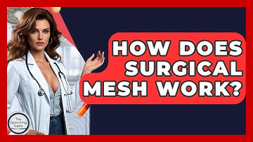 How Does Surgical Mesh Work? - The Operating Table