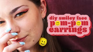 DIY Smiley Face Pom Pom Earrings | LDP