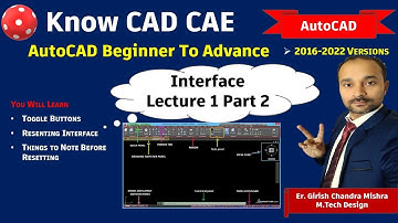 AutoCAD Foundation Course Lecture 1 Part-2 | Resetting CAD Toggle Button| Interface #knowcadcae