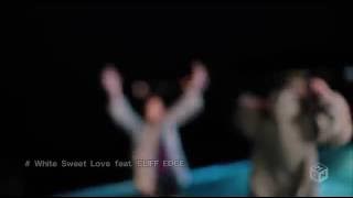 Cliff Edge ft Jya-Me - White Sweet Love