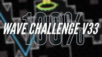 Wave Challenge v33 100% // New Hardest Challenge