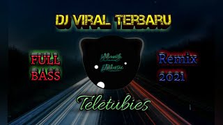 Dj Viral Tiktok Terbaru~TELETUBBIES full bass remix~Ipul mokodompis