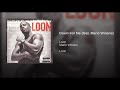 Loon Feat Mario Winans - Down For Me