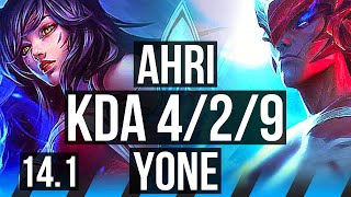 AHRI vs YONE (MID) | 4/2/9 | NA Grandmaster | 14.1