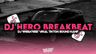 DJ HERO BREAKBEAT ALAN WALKER FULL BASS KANE VIRAL TIKTOK TERBARU YANG KALIAN CARI CARI 🎧