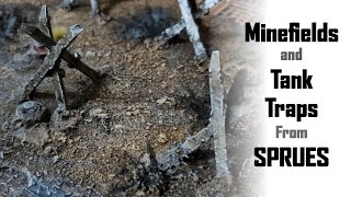 How to make MINEFIELDS and Tank Traps out of SPRUES! (suitable for 40k, Trench Crusade, Turnip28)