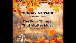 09012024 The Four Things That Matter Most, Rev  Phil Hardwick