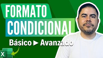 Formato Condicional en Excel: de lo Básico a lo Avanzado