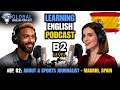 🎙️ Learning English With Podcast | Football, Family & Future: A Mother's Story from Madrid