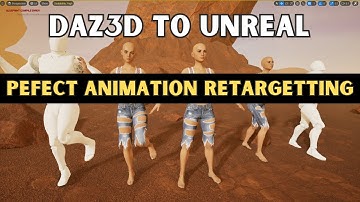 How to Get Perfect(ish) Daz3D to Unreal Animation Retargeting