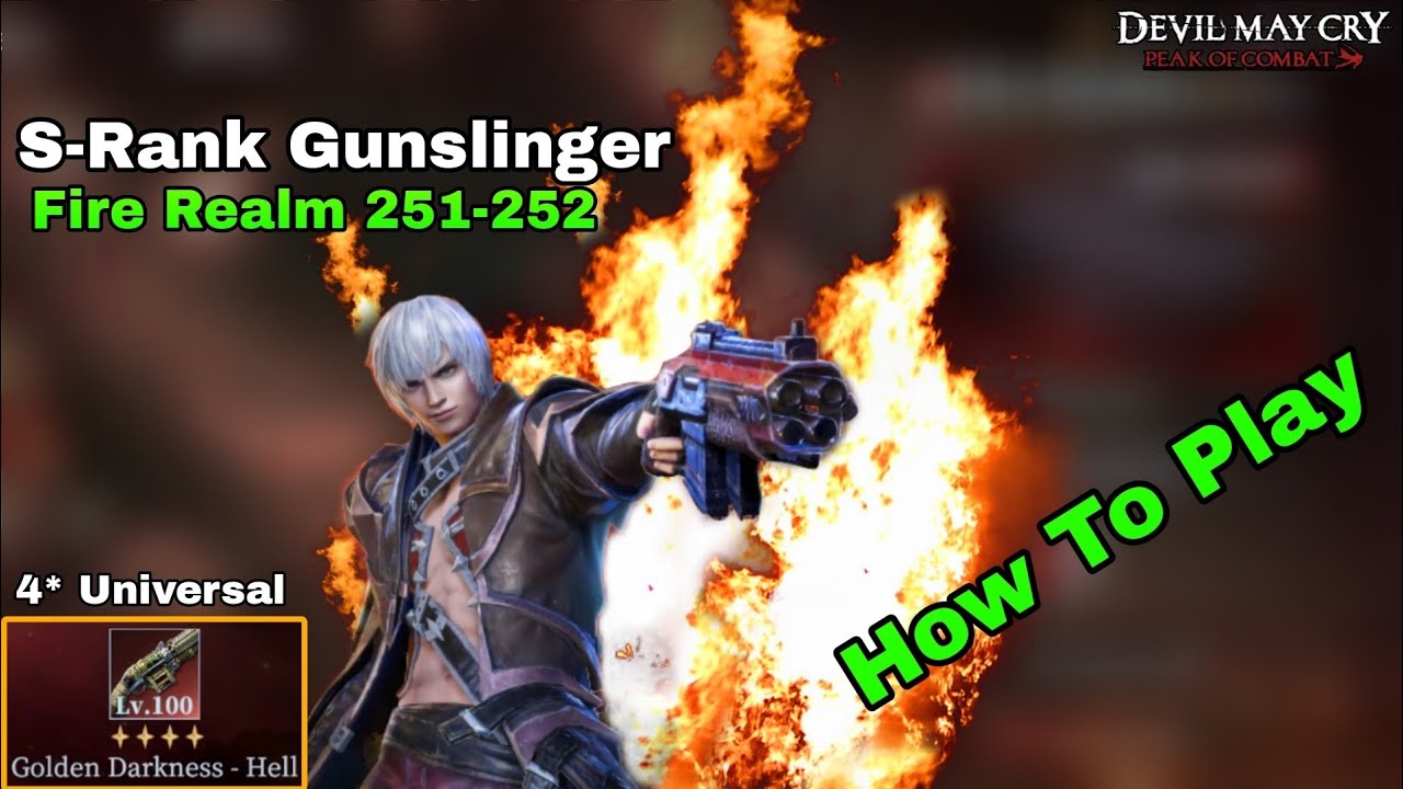 How To Play w/ S-Rank Gunslinger | Fire Realm 251-252☆ | Devil May Cry: Peak Of Combat