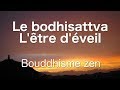 Le bodhisattva ou ltre dveil dans le bouddhisme zen