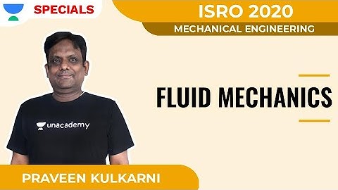 Fluid Mechanics | ISRO | Mechanical | Praveen Kulkarni