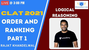 Order and Ranking l Part-1 l Logical Reasoning | CLAT 2021 l Unacademy LAW l Rajat Khandelwal