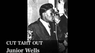 CUT TAHT OUT - Junior Wells chords