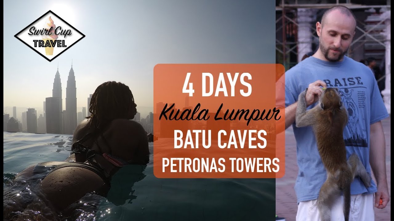 4 Days in Kuala Lumpur | Batu Caves | Petronas Twin Towers