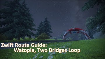 Zwift Route Guide: Watopia Two Bridges Loop