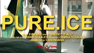 @Pure.Ice_ | "She Got It All" Promo | dir. @CanonGang