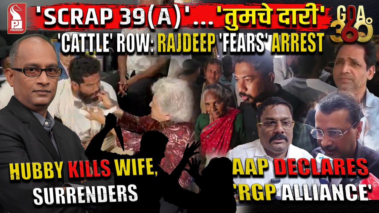 Goa 360  Prime Time | Editor | Prudent | 270226