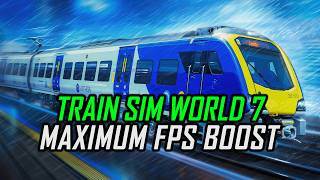 Train Sim World 7 | How to Get Maximum FPS Boost & Fix Lag