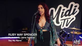 Ruby May Spencer Say My Name Prod By Jaime Spencer