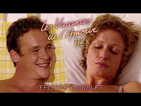 Les vacances de l'amour - Manques (Épisode 112 COMPLET)