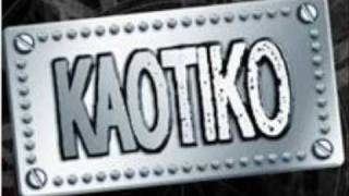 Video thumbnail of "Kaotiko - Tic-Tac"