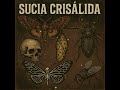 SUCIA CRISÁLIDA - David Bones
