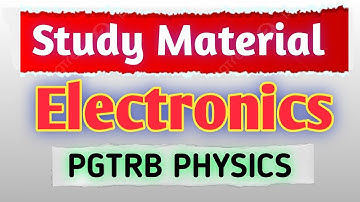 Electronics I Study Material I Unit - IX I Question Bank I With Detail Explanation I PGTRB  PHYSICS