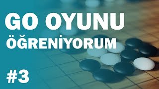 Go Oyunu - Öğreniyorum #3 (Yasak Hamle ve Ko Kuralı)