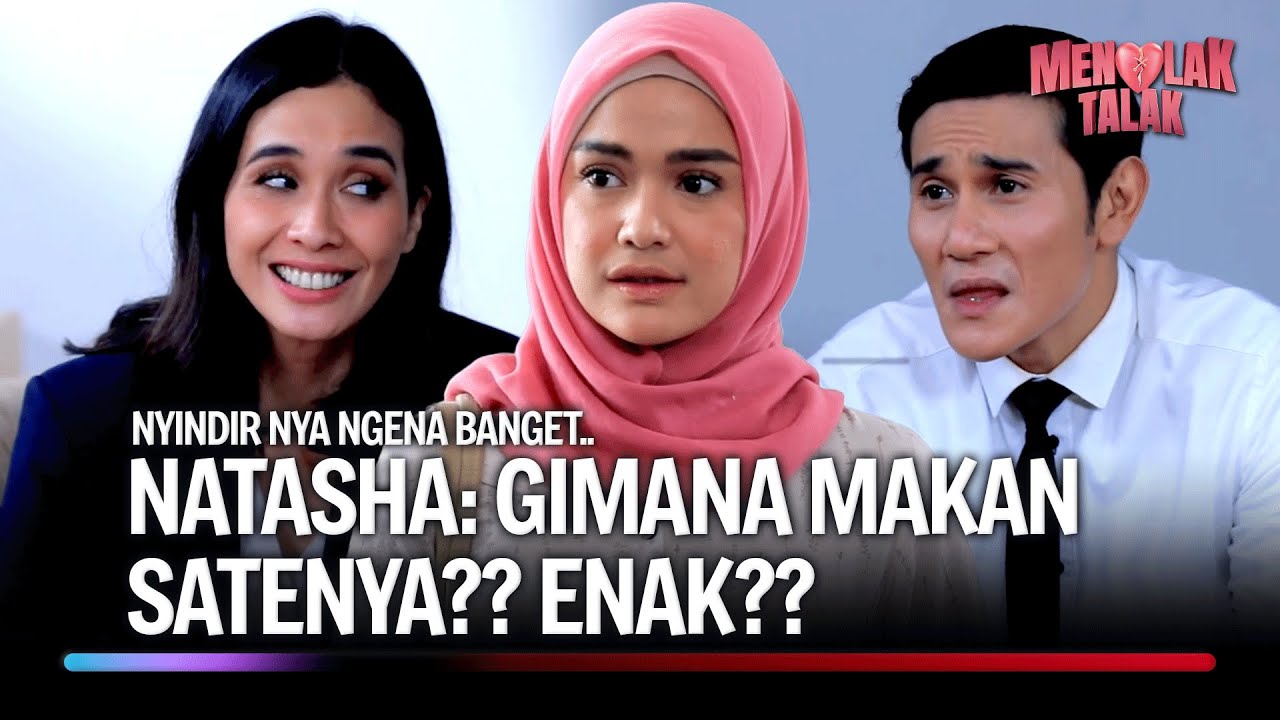 Natasha Mulai Kepo sama Inayah dan Alif nih | Menolak Talak Eps 5 FULL
