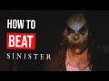 How to Beat "Sinister" (+ Story Explained)