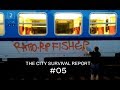 The city survival report 05