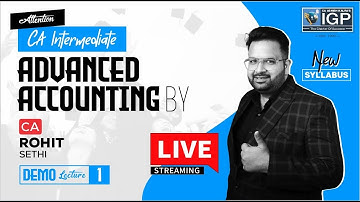 CA Inter | ADVANCED ACCOUNTS | New Syllabus | MAY & NOV 2024 | Lecture 1 | CA Rohit Sethi Sir